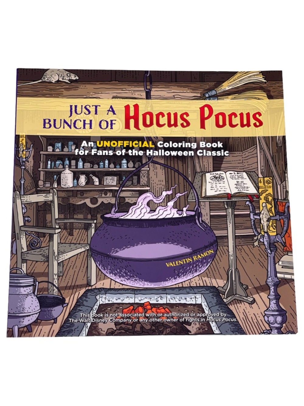 Just A Bunch of Hocus Pocus: Unofficial Hocus Pocus Coloring Book NEW